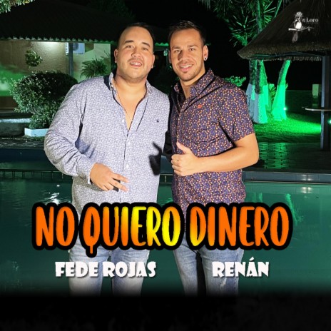 No Quiero Dinero ft. Renan | Boomplay Music