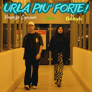 Urla piu' forte! lyrics | Boomplay Music