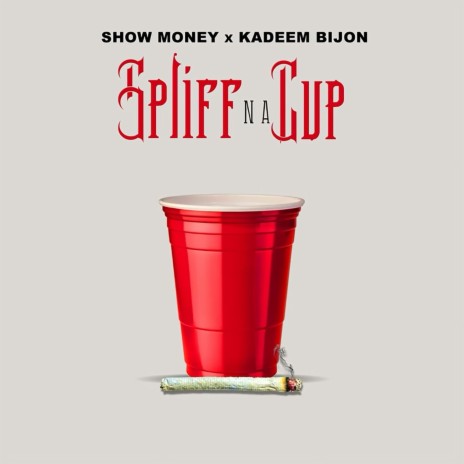 Spiff & A Cup ft. Show Money | Boomplay Music