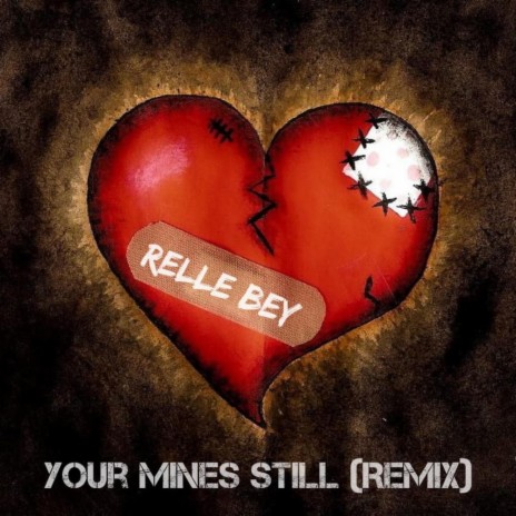 Your Mine Still Relle Mix | Boomplay Music