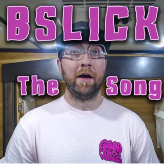 BSlick: The Song