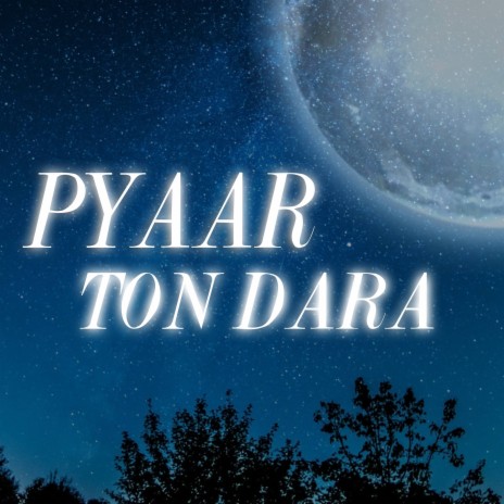 Pyaar Karan Ton Dara ft. Sehaj | Boomplay Music