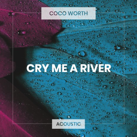 Cry Me a River (Acoustic) | Boomplay Music