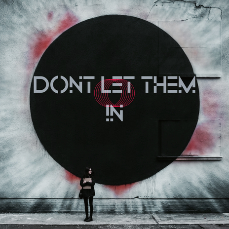 Don't Let Them In | Boomplay Music