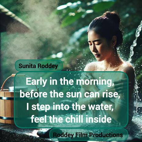 Early in the morning, before the sun can rise, I step into the water, feel the chill inside | Boomplay Music