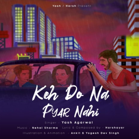 Keh Do Na Pyar Nahi ft. Harshayar | Boomplay Music