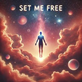 SET ME FREE