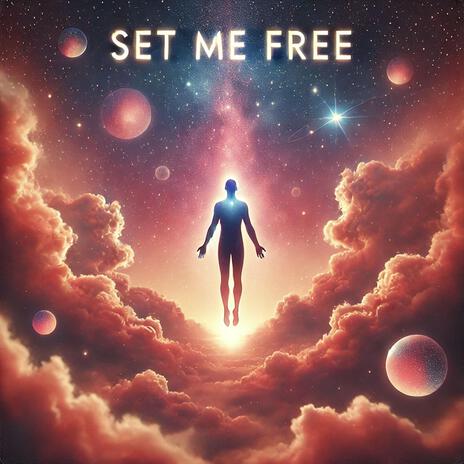 SET ME FREE | Boomplay Music