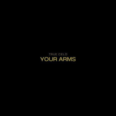 YOUR ARMS