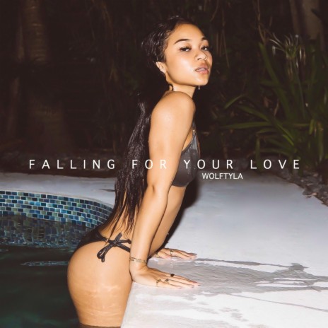 Falling For Your Love | Boomplay Music