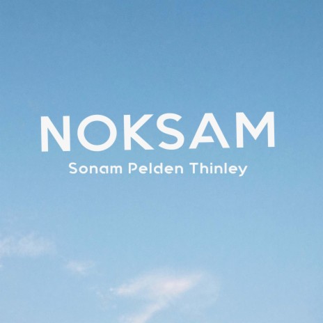 Noksam ft. Sonam Pelden Thinley | Boomplay Music