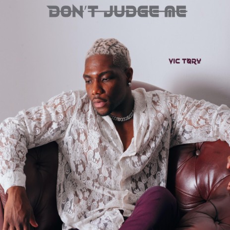 Don't judge me | Boomplay Music