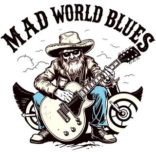 Mad World Blues