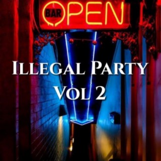 ILLEGAL PARTY, Vol. 2