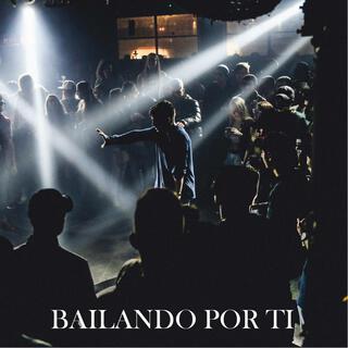 Bailando por ti