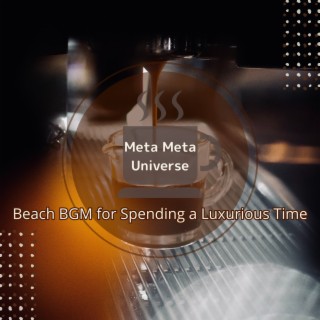 Beach Bgm for Spending a Luxurious Time