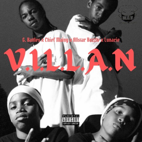 V.I.L.L.A.N ft. Chief Mainy, Allstar Bozzle & Lunacie