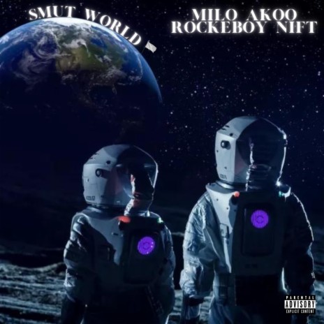SMUT WORLD ft. Rocketboy Nift | Boomplay Music