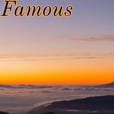 Famous | Boomplay Music