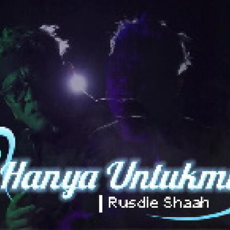 HANYA UNTUKMU | Boomplay Music