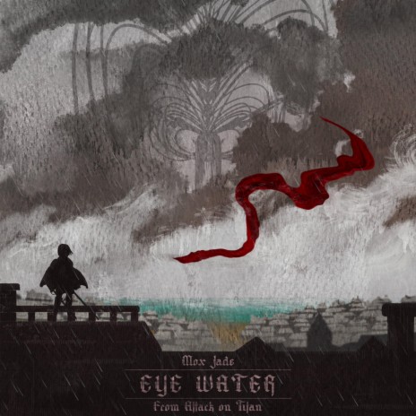 Eye-Water (From Attack on Titan) | Boomplay Music