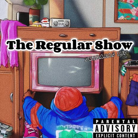 The Regular Show | Boomplay Music