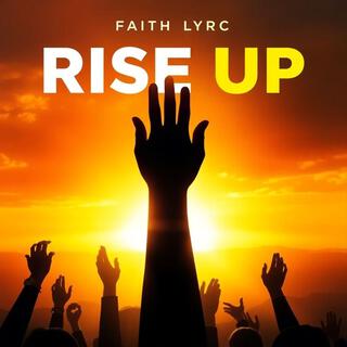 Rise Up lyrics | Boomplay Music