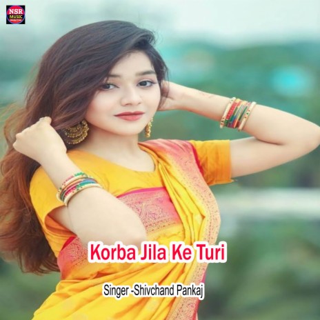 Korba Jila Ke Turi | Boomplay Music