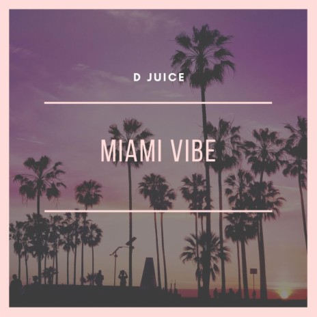 Miami Vibe | Boomplay Music