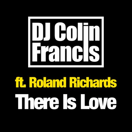 There Is Love (feat. Roland Richards) | Boomplay Music