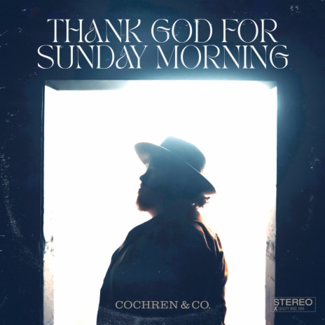 Thank God For Sunday Morning | Boomplay Music