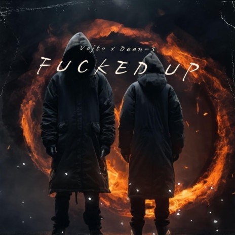 Fucked Up ft. Deen-S | Boomplay Music