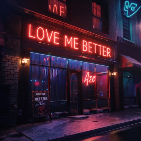 Love Me Better | Boomplay Music