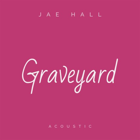 Graveyard (Acoustic) | Boomplay Music