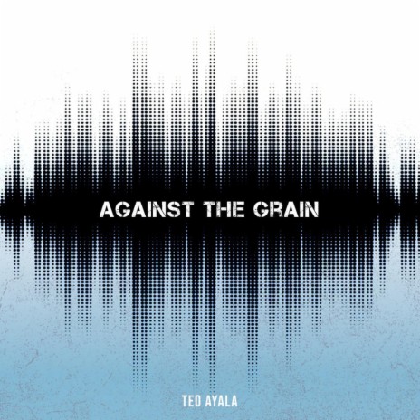 Against The Grain | Boomplay Music