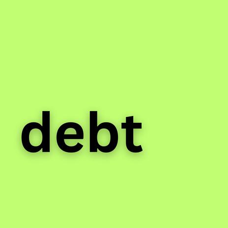 Debt | Boomplay Music