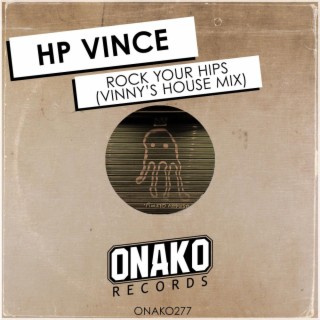 Rock Your Hips (Vinny’s House Mix)