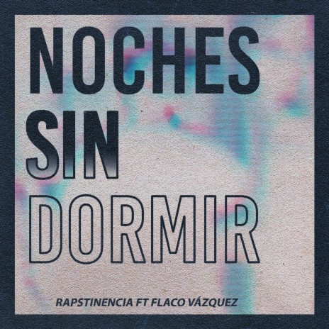 Noches Sin Dormir ft. Flaco Vazquez, Ronpe 99 & Zica | Boomplay Music