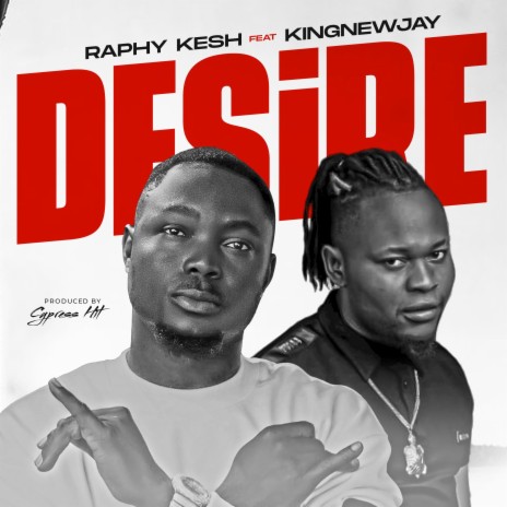 Desire ft. King New Jay | Boomplay Music