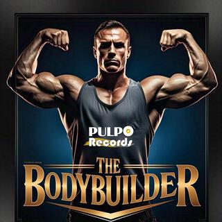 THE BODYBUILDER