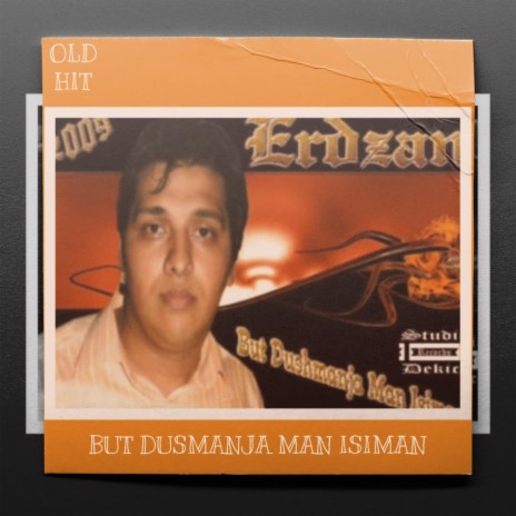 But Dusmanja Man Isiman | Boomplay Music