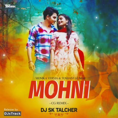 MohinI (Remix) ft. Monika Verma & Toshant Kumar | Boomplay Music