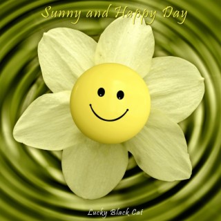 Sunny and Happy Day
