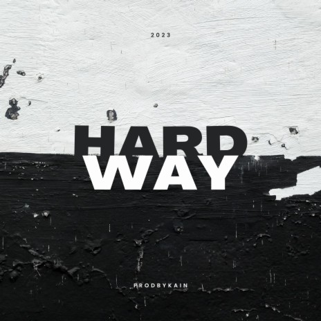 HARD WAY