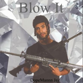 Blow It