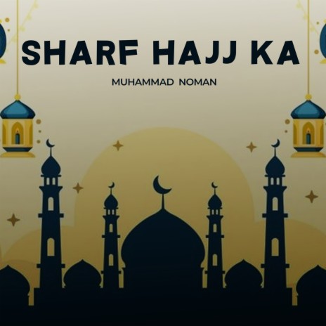 Sharf Hajj Ka | Boomplay Music