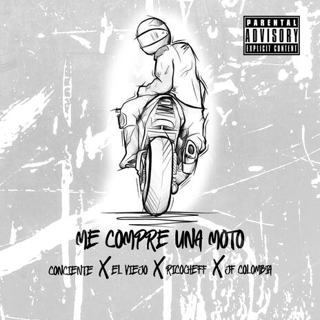 Me conpre una moto ft. conciente, el viejo & ricocheff | Boomplay Music