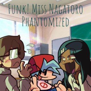 Funk! Miss Nagatoro (Phantomized)