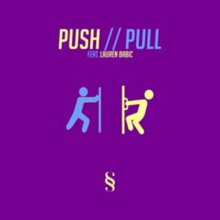 Push // Pull ft. Lauren Babic lyrics | Boomplay Music