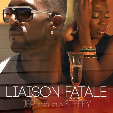 Liaison fatale (feat. Steffy) | Boomplay Music